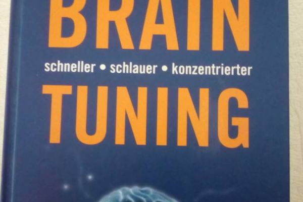 Brain Tuning schneller schlauer konzentrierter