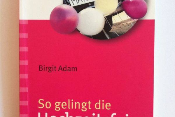 So gelingt die Hochzeitsfeier, Perfektes Buch für die eigene Planung!