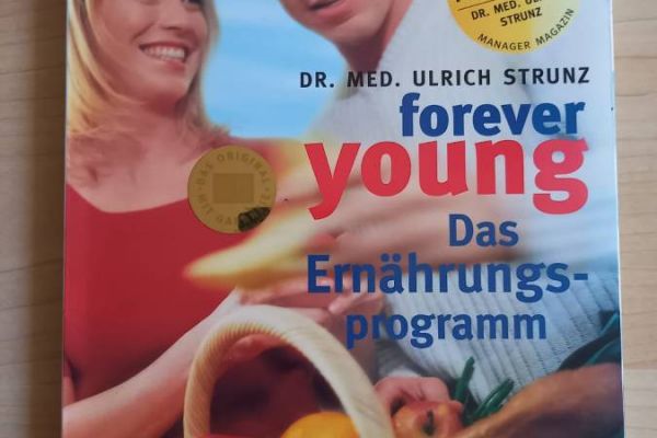 Dr. Med. Ulrich Strunz, Forever Young - Das Ernährungsprogramm