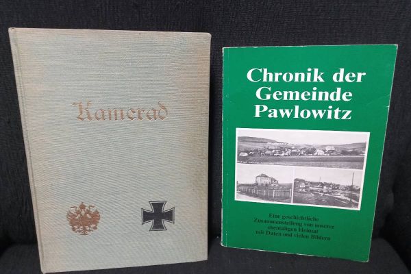 Bücher: - Kamerad (in Feldgrau) - Chronik der Gemeinde Pawlowitz