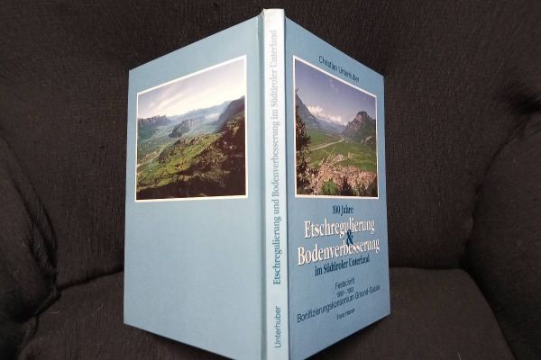 Buch:  100 Jahre Etschregulierung & Bodenverbesserung in Südtiroler Un