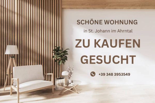 Wohnung in St. Johann im Ahrntal zu KAUFEN gesucht