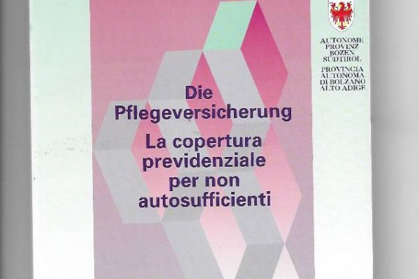Die Pflegeversicherung - Copertura previdenz. per non autosufficienti